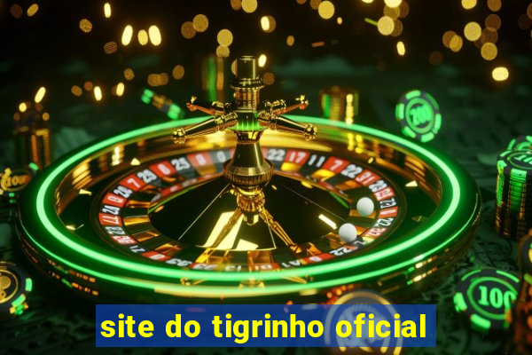 site do tigrinho oficial